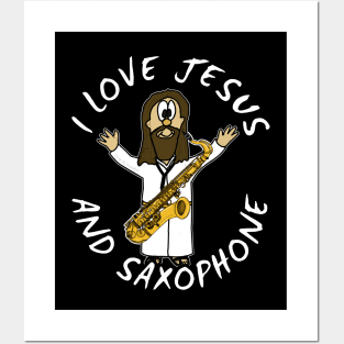 I Love Jesus And Saxophone Christian Worship Funny Posters and Art